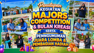 Penutupan Kegiatan MAJORS Competition & Bulan Serata Pengumuman Juara Lomba & Pembagian Hadiah